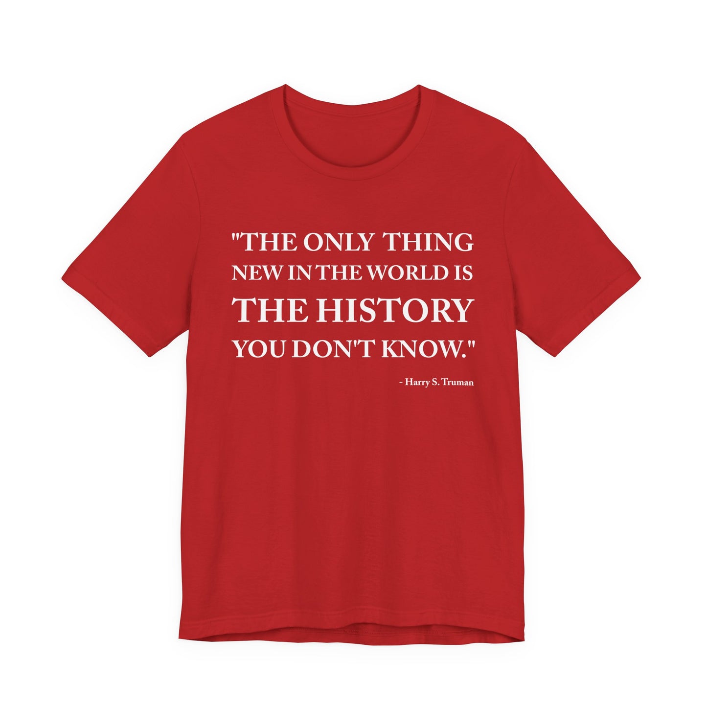The only thing new in the world T-Shirt
