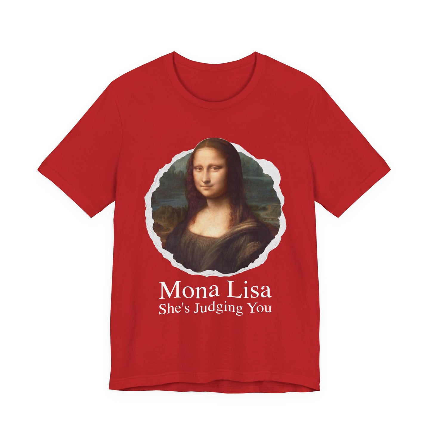 Mona Lisa She Judging you TโShirt