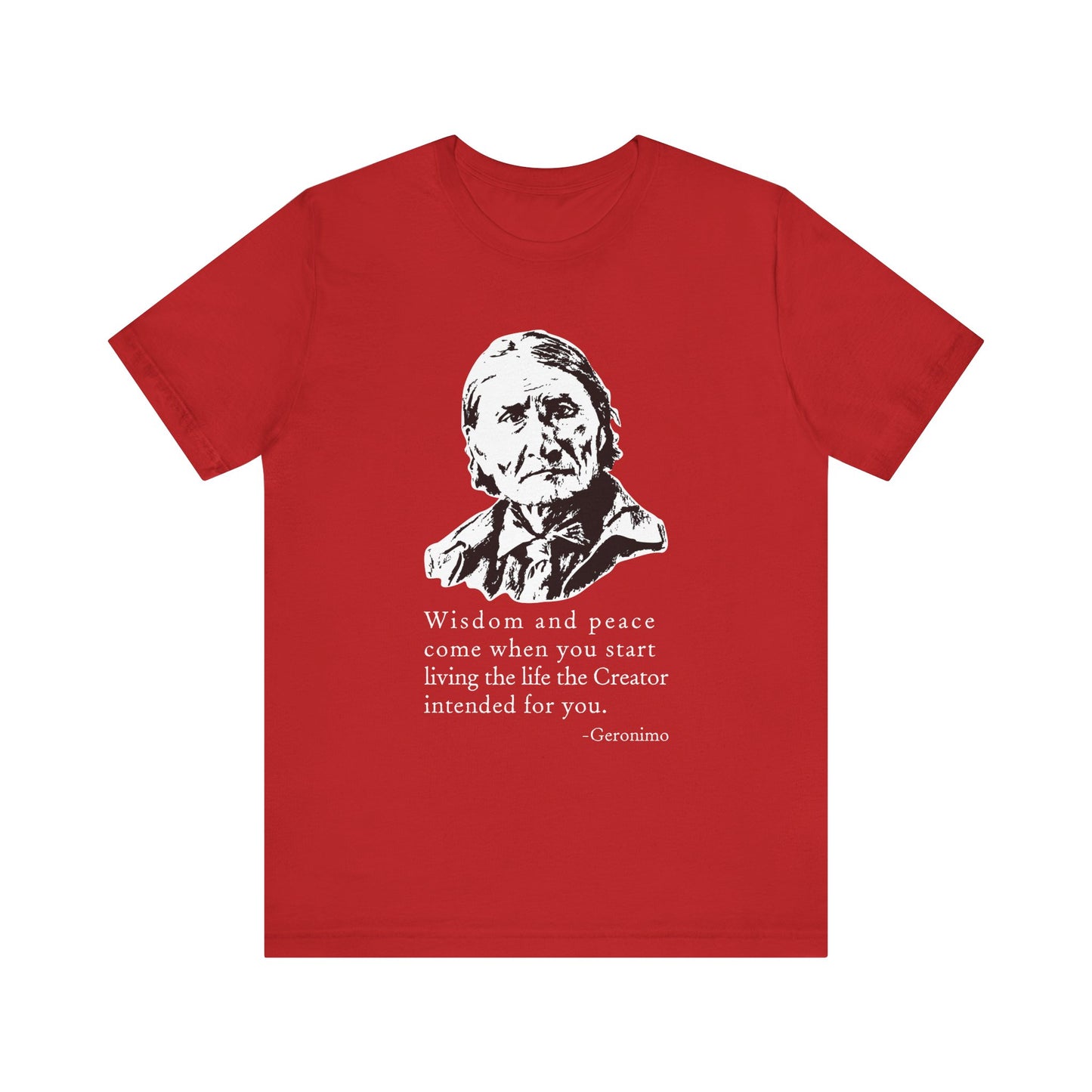 Geronimo wisdom and peace T-Shirt