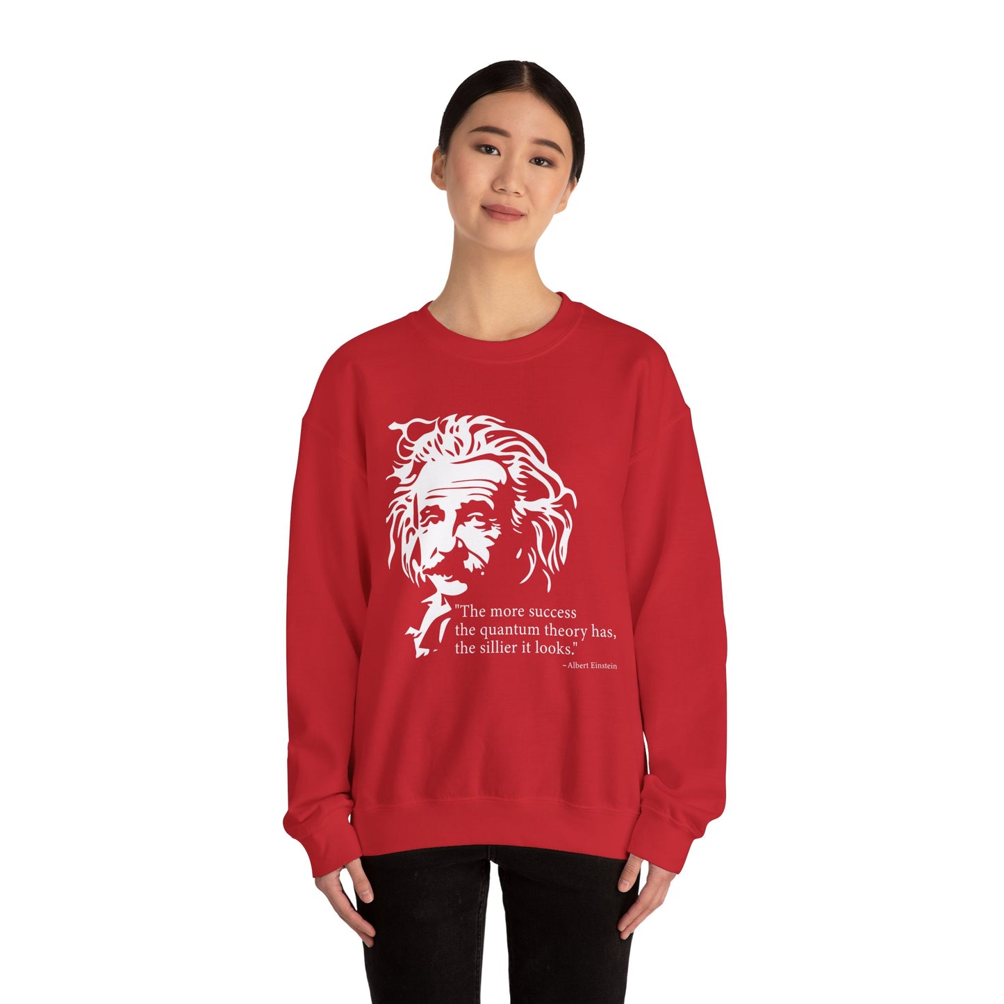 The more success the quantum theory Sweatshirt