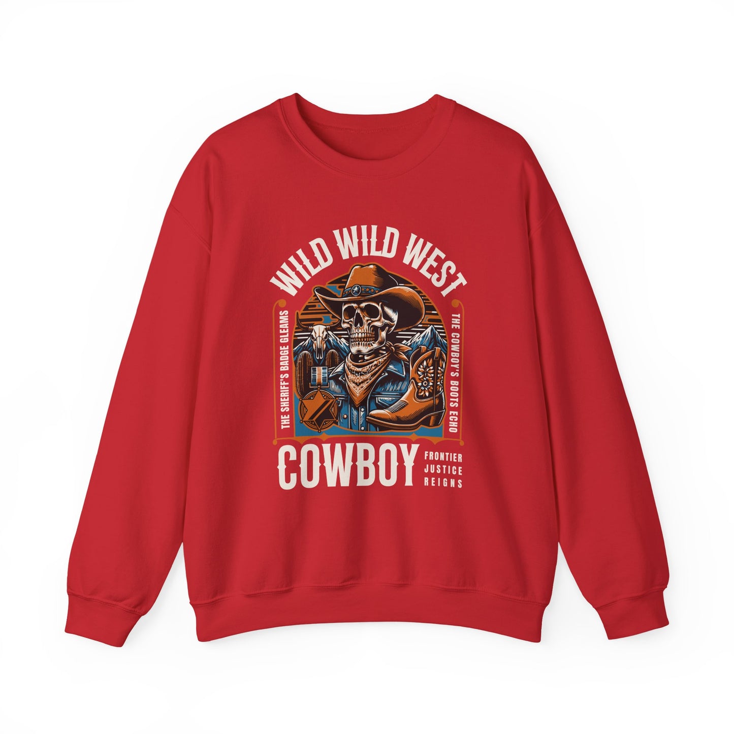 Wild West Cowboy Frontier Justice Reigns Sweatshirt