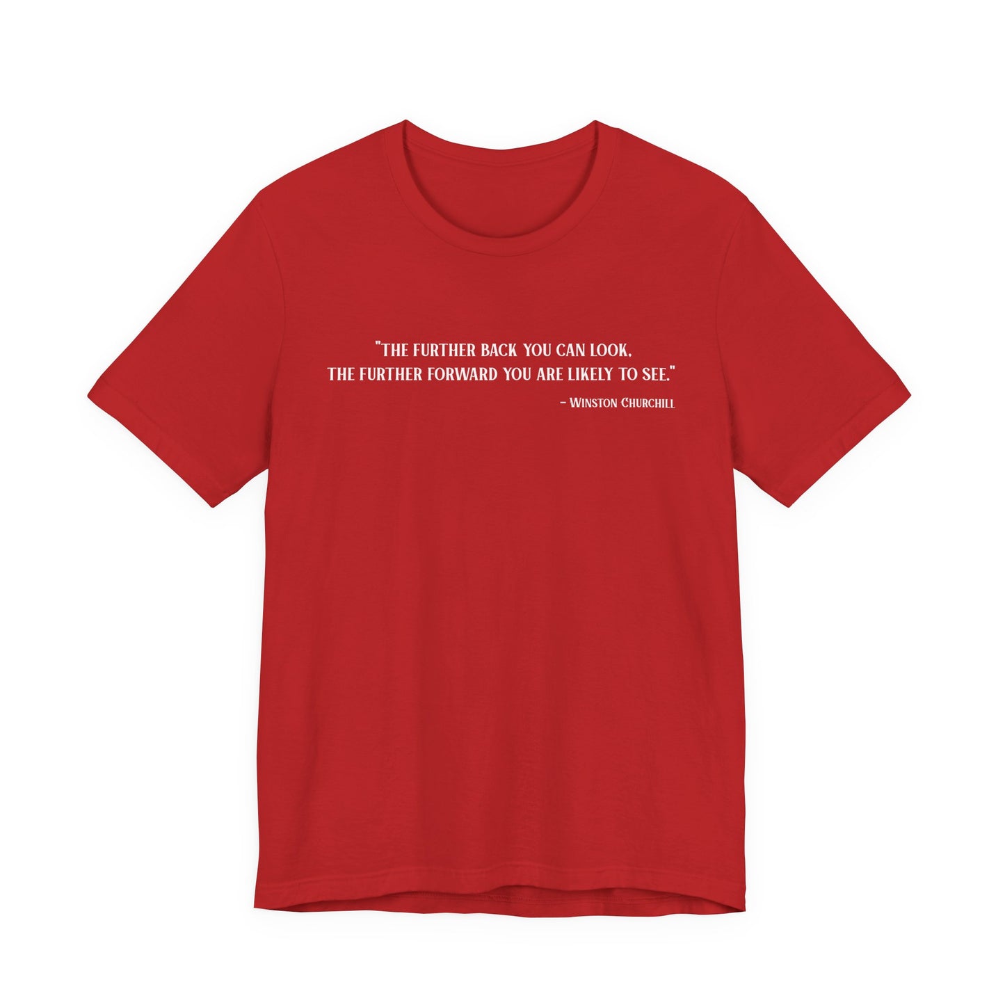 The further back you can look TโShirt