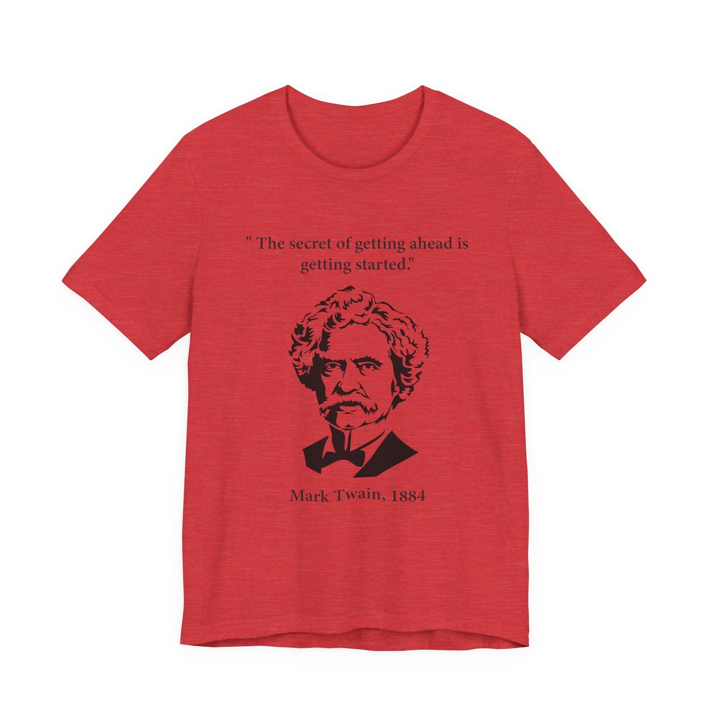 The secret of getting ahead is getting started T-Shirt