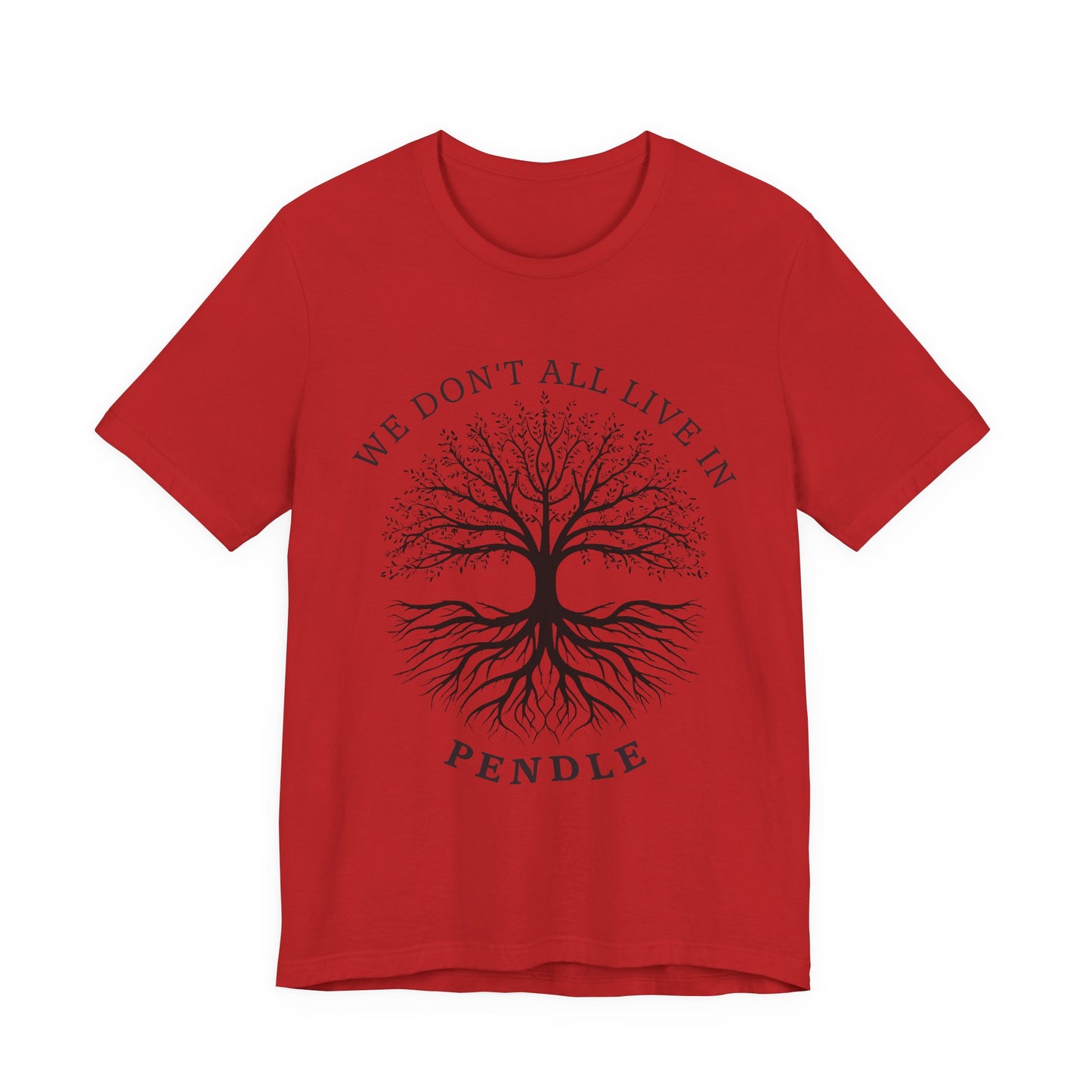 We Donβt All Live In Pendle T-Shirt