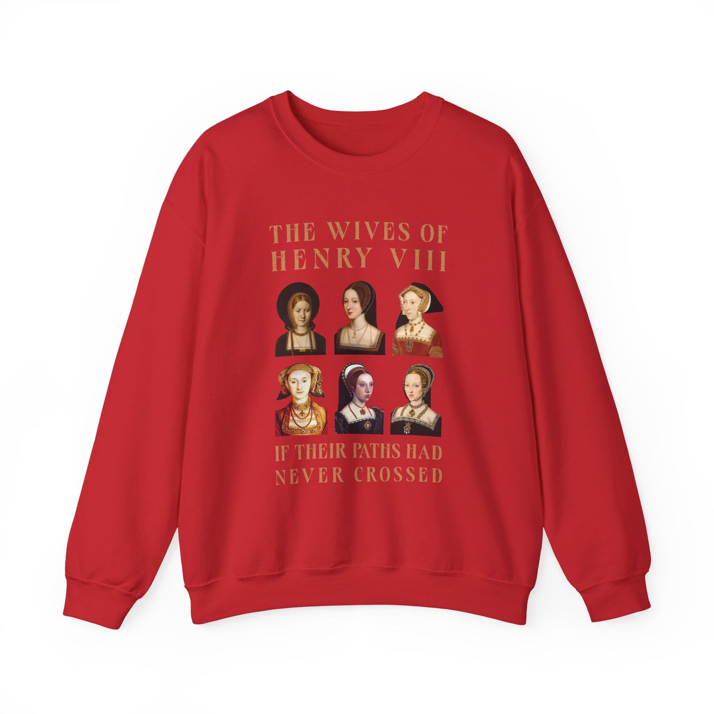 Henry VIII Wives Sweatshirt