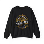 Nothing is Precious as History Sweatshirt