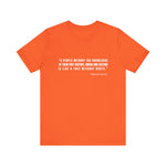 A people without the knowledge of their past his T-Shirt