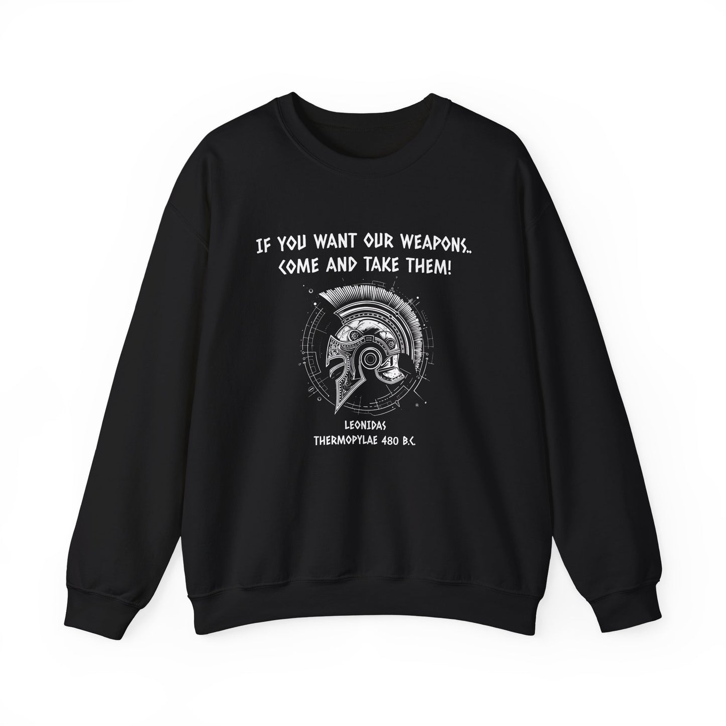 If You Want Our Weapons Sweatshirt