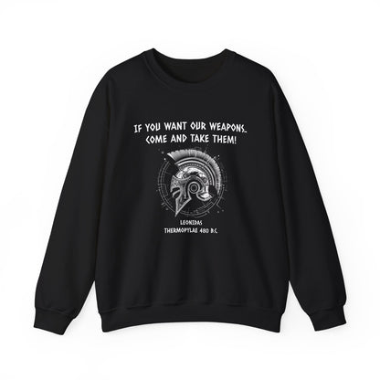 If You Want Our Weapons Sweatshirt
