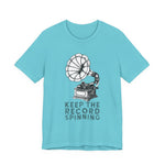 Keep the record spinning T-Shirt