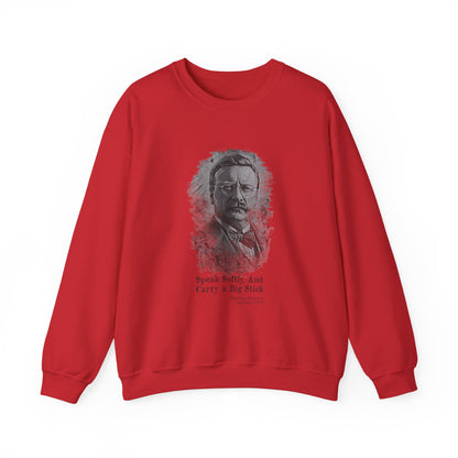 Carry A Big Stick Sweatshirt