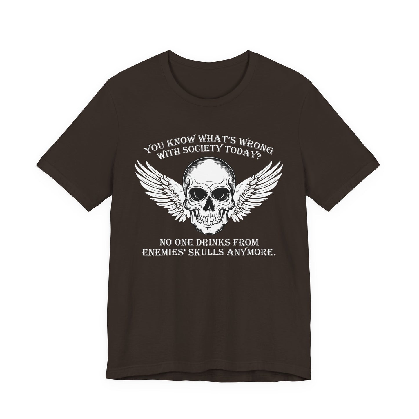What’s wrong with society today T-Shirt