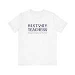 History teachers always bringing up the past T-Shirt
