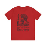 I'm With the Emperor T-Shirt
