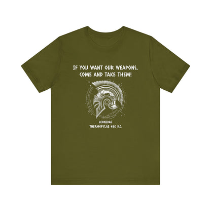 If You Want Our Weapons T-Shirt