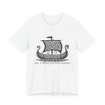 Just A Viking And His Longboat T-Shirt