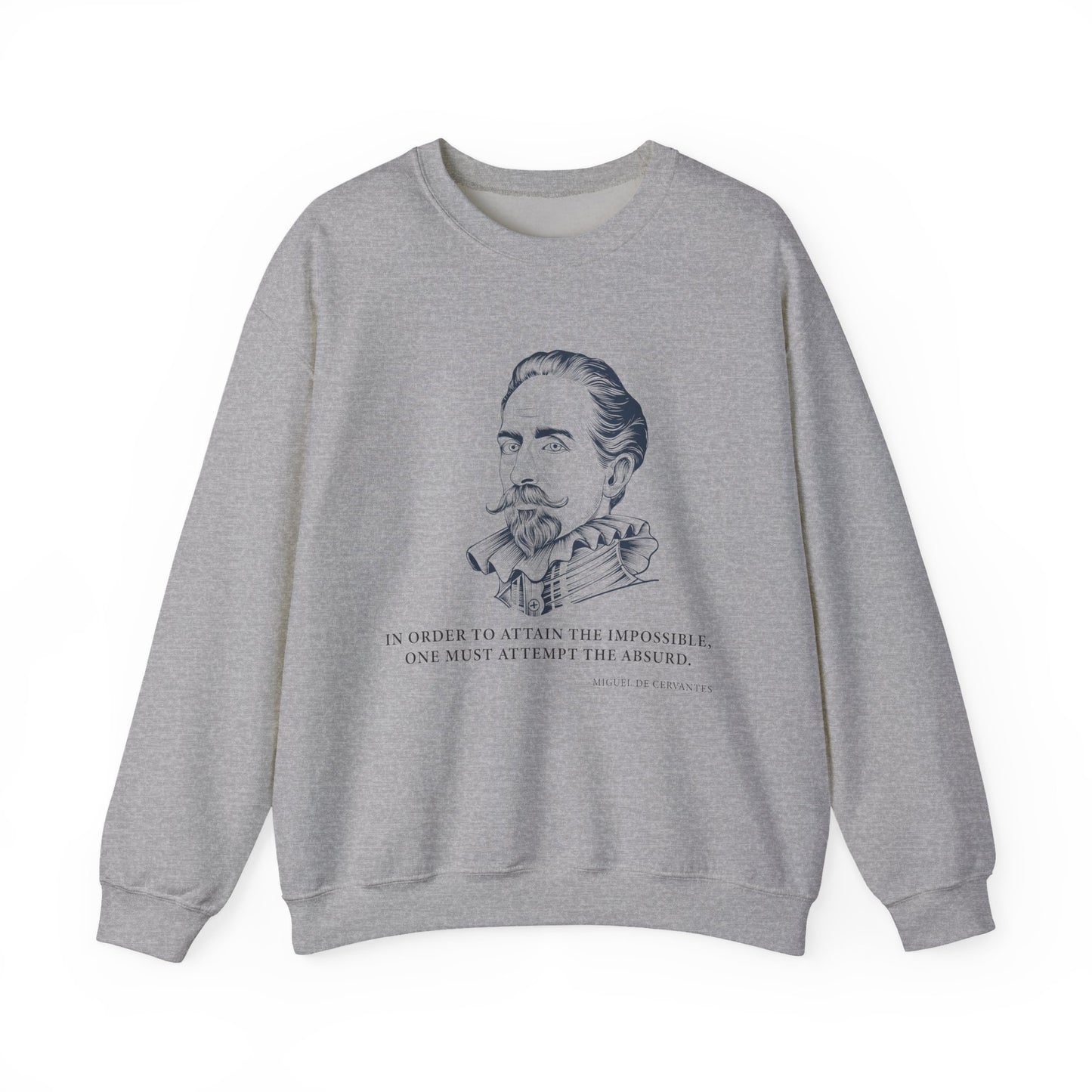 In order to attain the impossible Sweatshirts