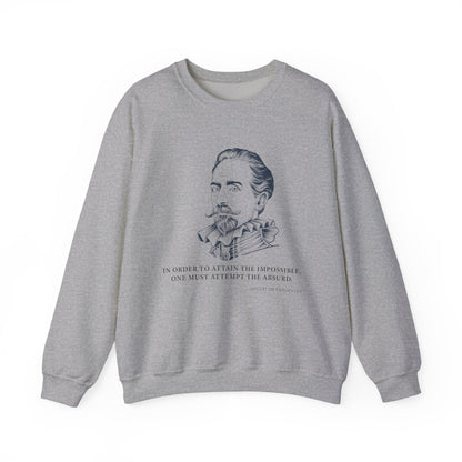 In order to attain the impossible Sweatshirts