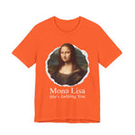 Mona Lisa She Judging you T‑Shirt