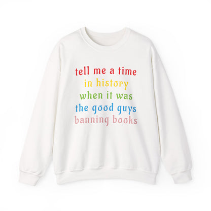 Tell Me A Time In History Sweatshirt