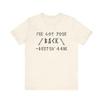 I've Got Your Back T-Shirt