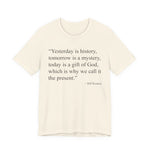 Yesterday Is History T-Shirt