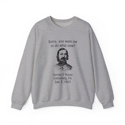 Pickett Do What Now Sweatshirt