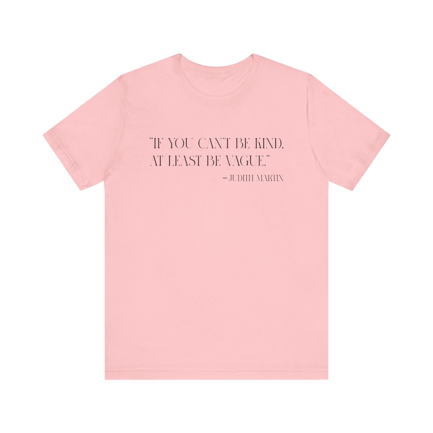 If you can’t be kind T-shirt
