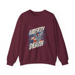 Liberty or Death Sweatshirts
