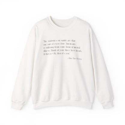 The statistics on sanity are Sweatshirt