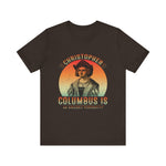 Christopher Columbus arguable personality T-Shirt