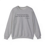 There is no such thing Sweatshirt