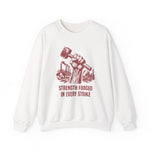 Strength Forged in Every Strike Sweatshirt