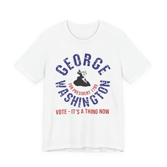 George Washington For President T-Shirt