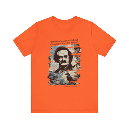 I became insane, with long intervals Edgar Allan Poe T‑Shirt