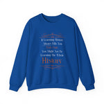 Studying History Sweatshirt
