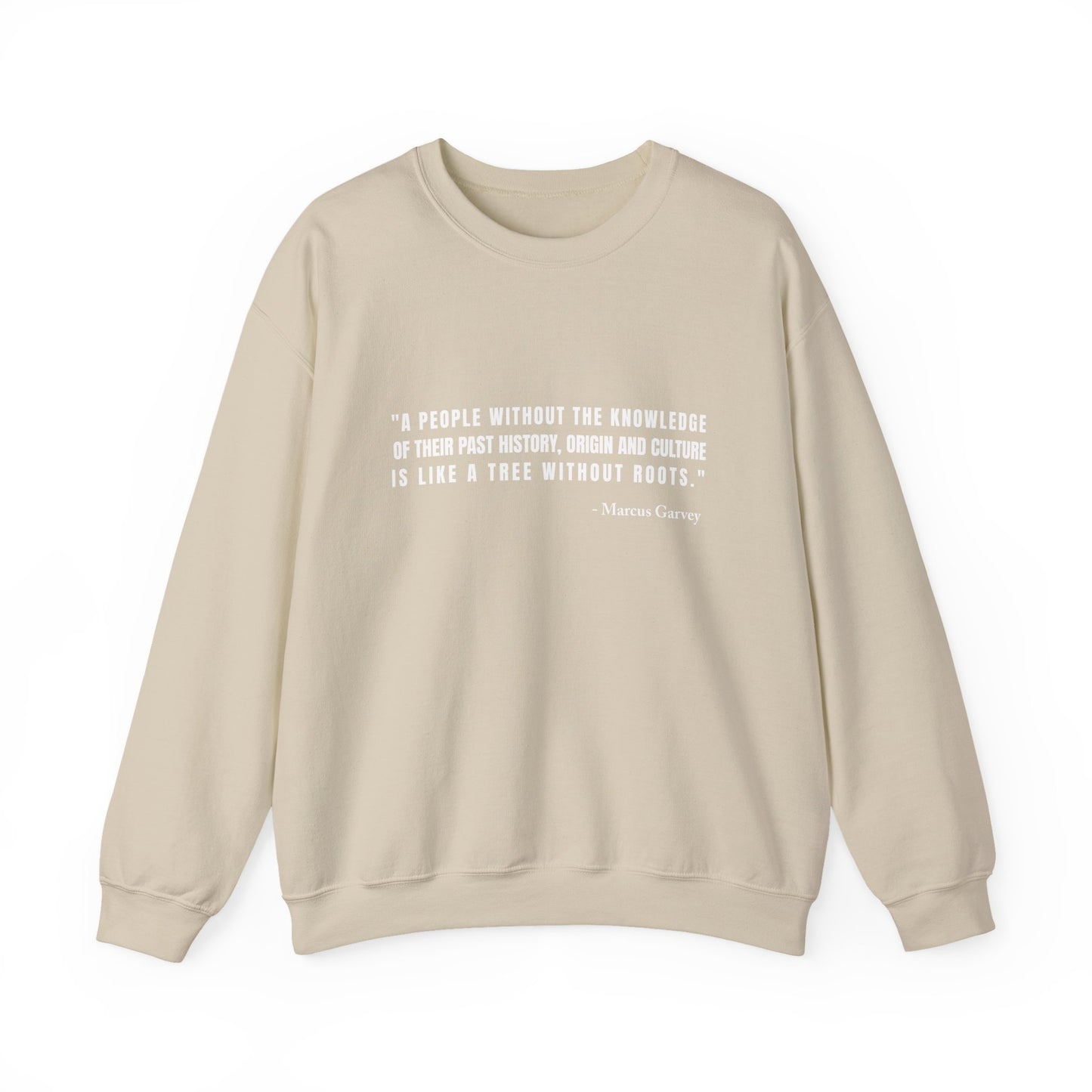 A people without the knowledge of their past his Sweatshirt