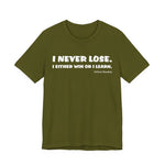 Never Lose T-Shirt