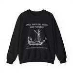 April showers bring May flowers Sweatshirt