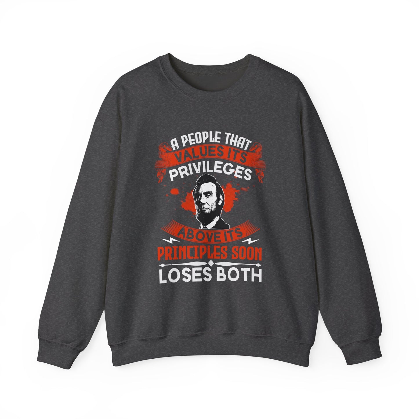 A people that values its privileges Sweatshirt