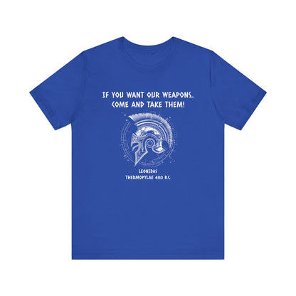 If You Want Our Weapons T-Shirt