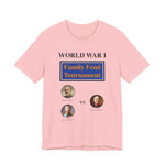 WW1 Family Feud Tournament T‑Shirt