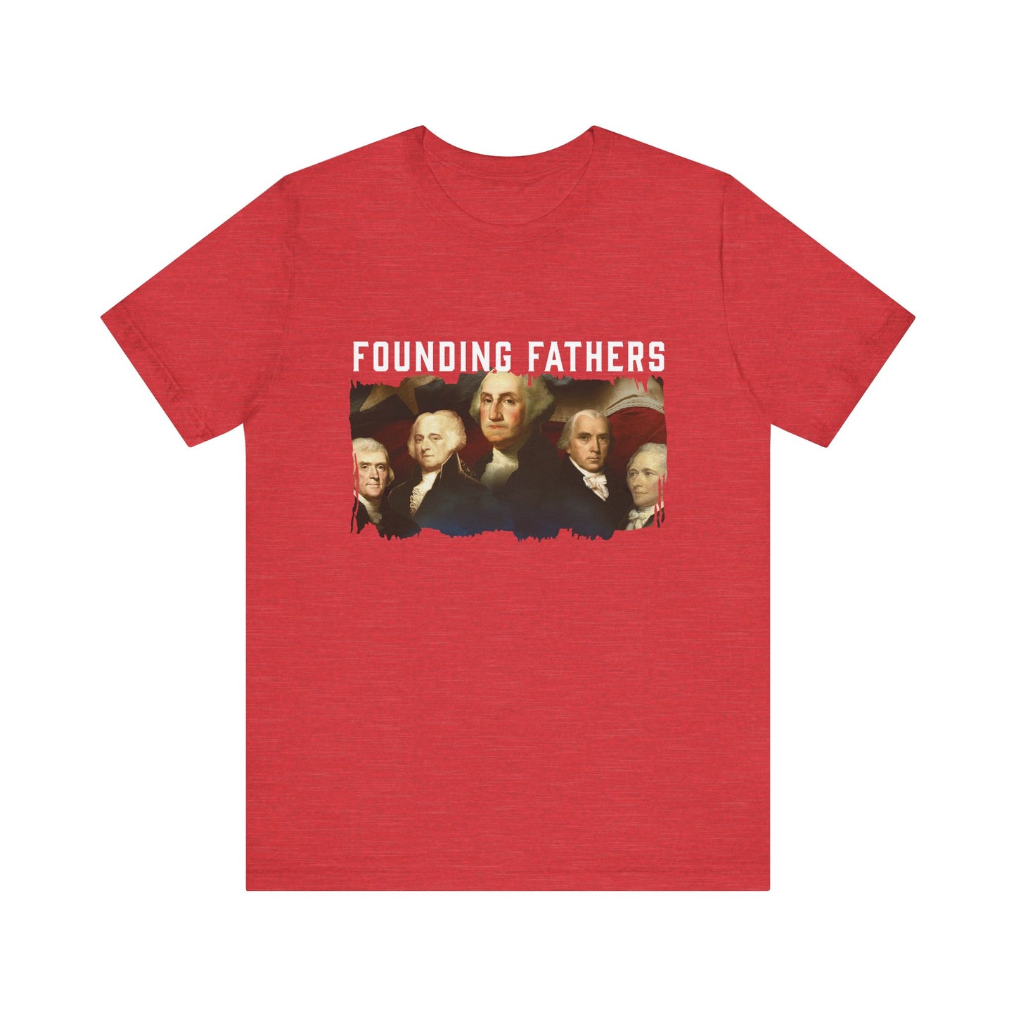 America We Are Your Founding Fathers T-Shirt