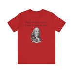 Three Can Keep a Secret Ben Franklin T-Shirt
