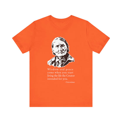 Geronimo wisdom and peace T-Shirt