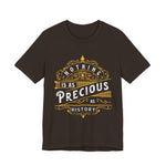 Nothing is Precious as History T-Shirt