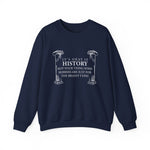 It’s okay if history’s not your thing Sweatshirt