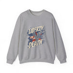 Liberty or Death Sweatshirts