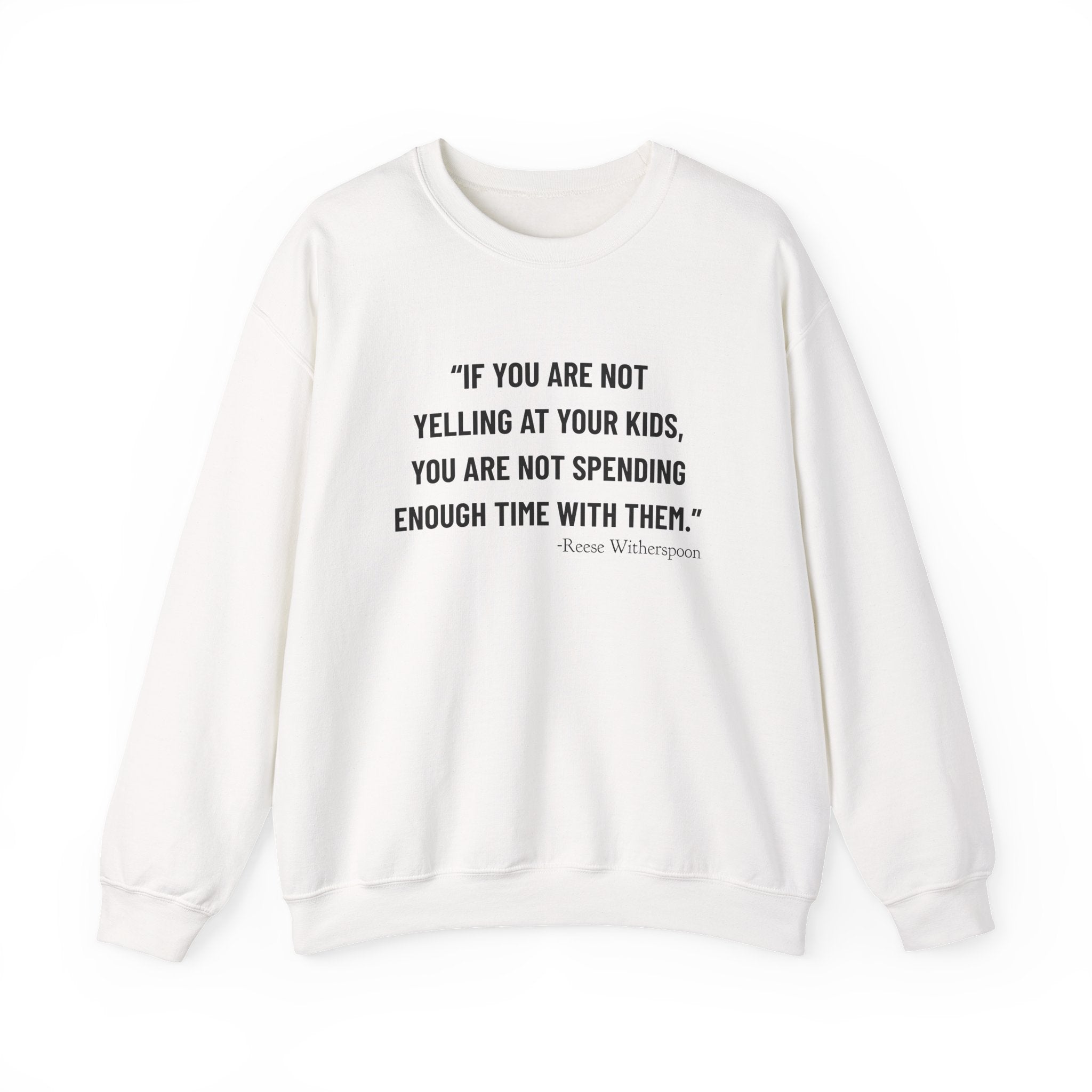 If you are not yelling Sweatshirts