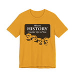 Where History Looks Up to You T-Shirt